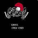 Ghoul (JAP) : Ghoul 1984 - 1989